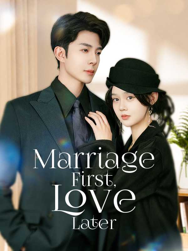 Marriage First, Love Later