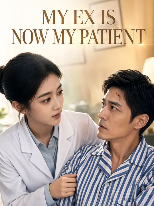 My Ex Is Now My Patient