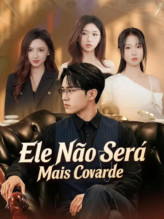 Ele Não Será Mais Covarde
