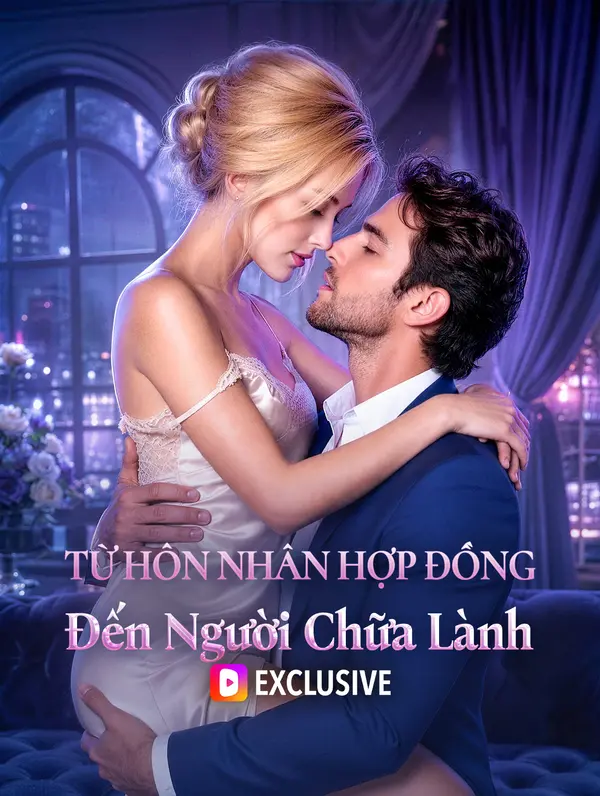 Từ Hôn Nhân Hợp Đồng Đến Người Chữa Lành