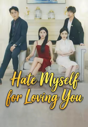 Hate Myself for Loving You