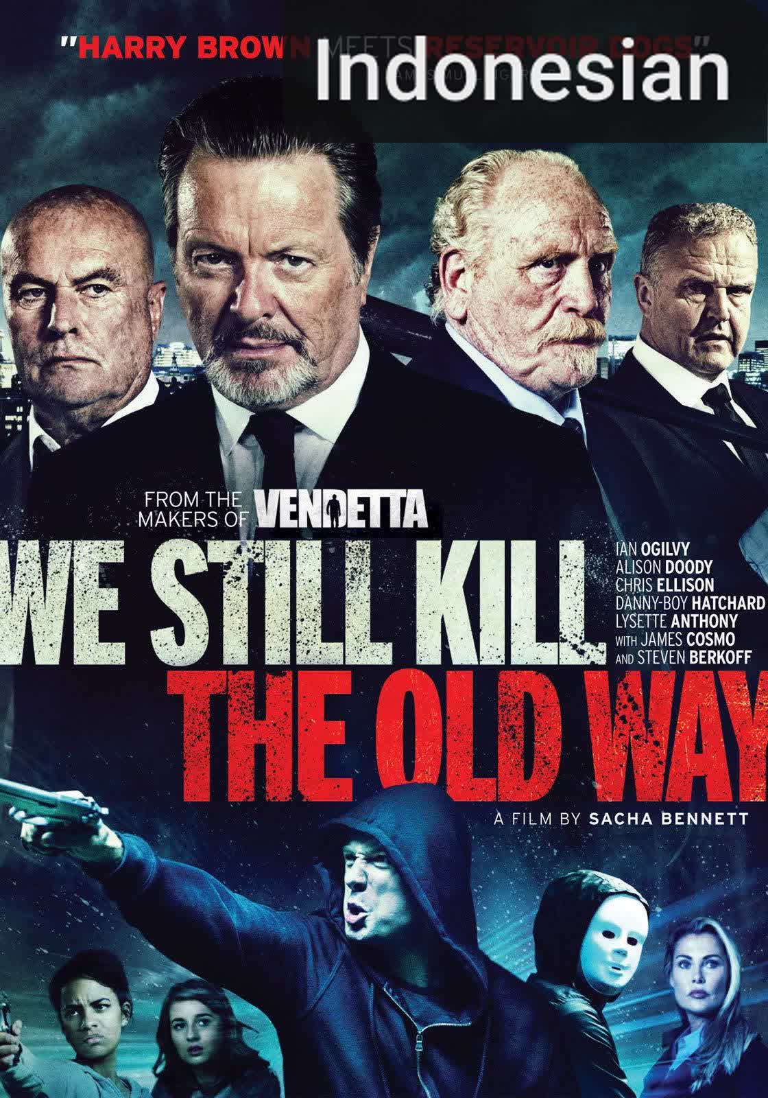We Still Kill the Old Way [Indonesian] (2014)