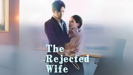 The Rejected Wife (2024)