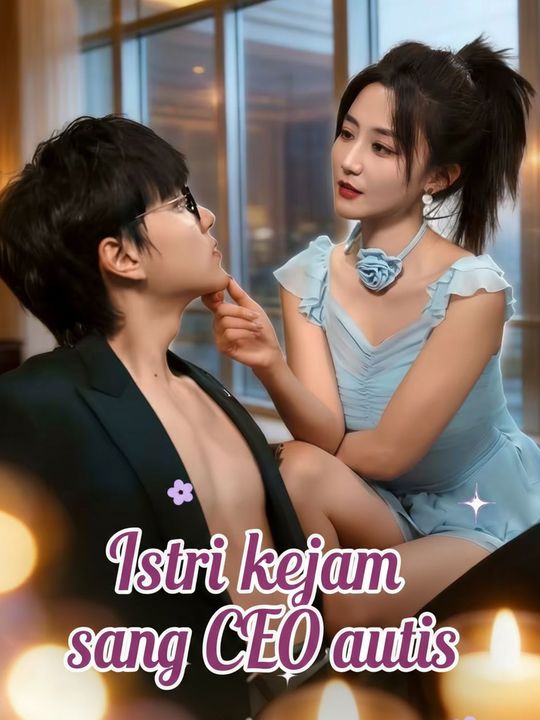 Istri kejam sang CEO autis