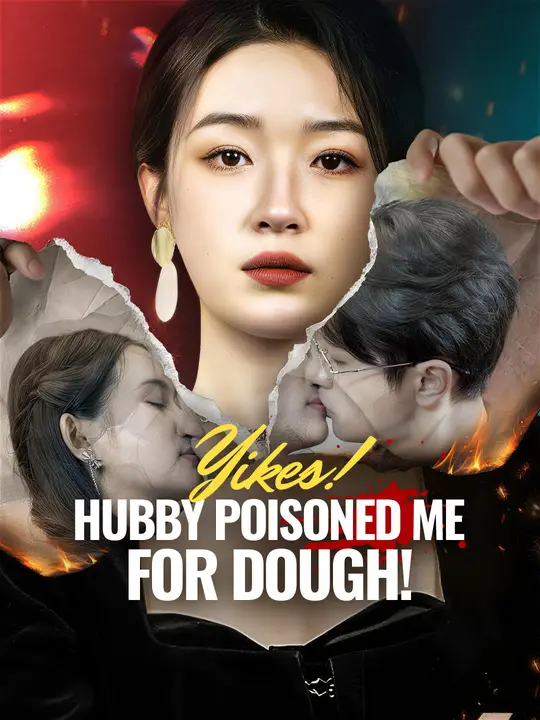 Yikes! Hubby Poisoned Me for Dough!