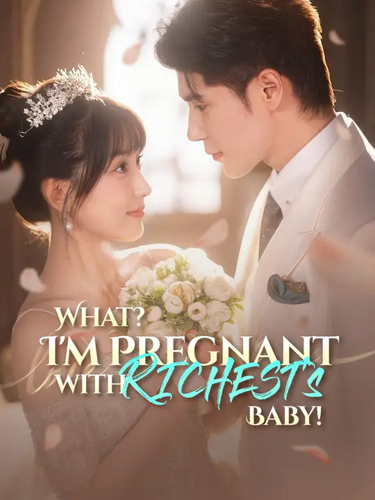 What? I'm Pregnant with RICHEST's Baby!