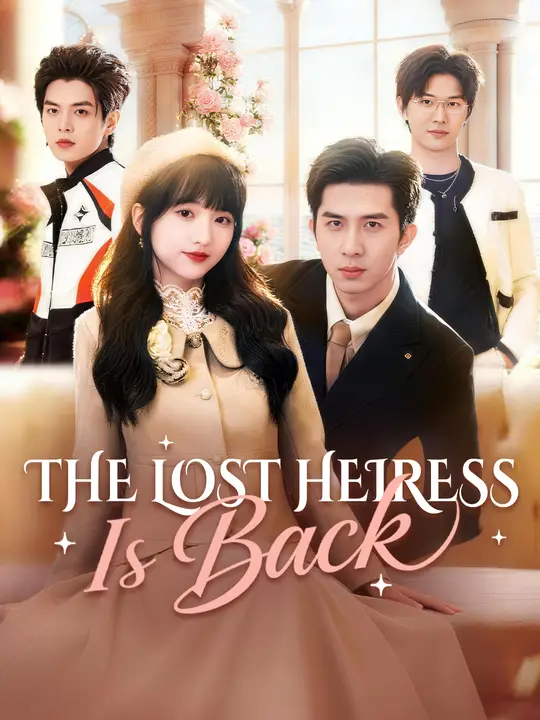 The Lost Heiress Is Back