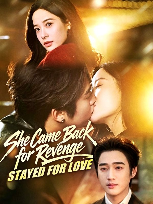 She Came Back for Revenge, Stayed for Love