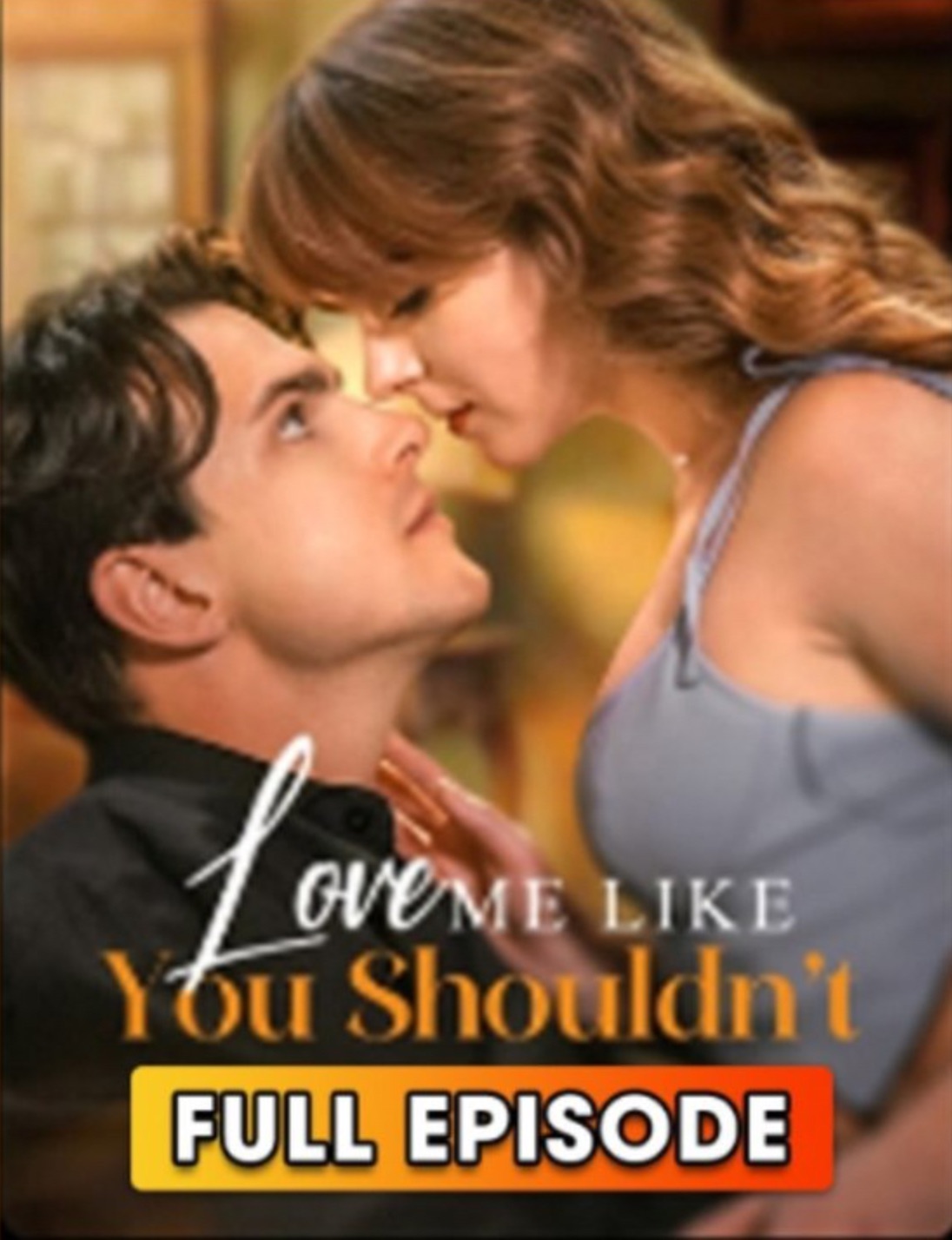 Love Me Like You Shouldn't [English] (2024)