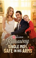 run away single mom safe in his hands (2024)