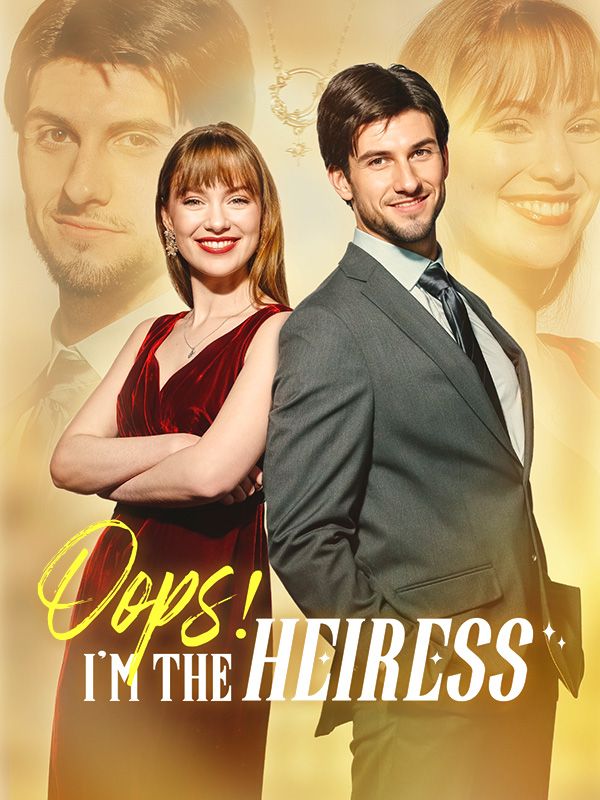 Oops! I'm the Heiress (2024)