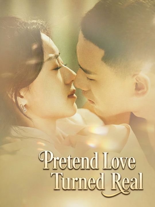 Pretend Love Turned Real
