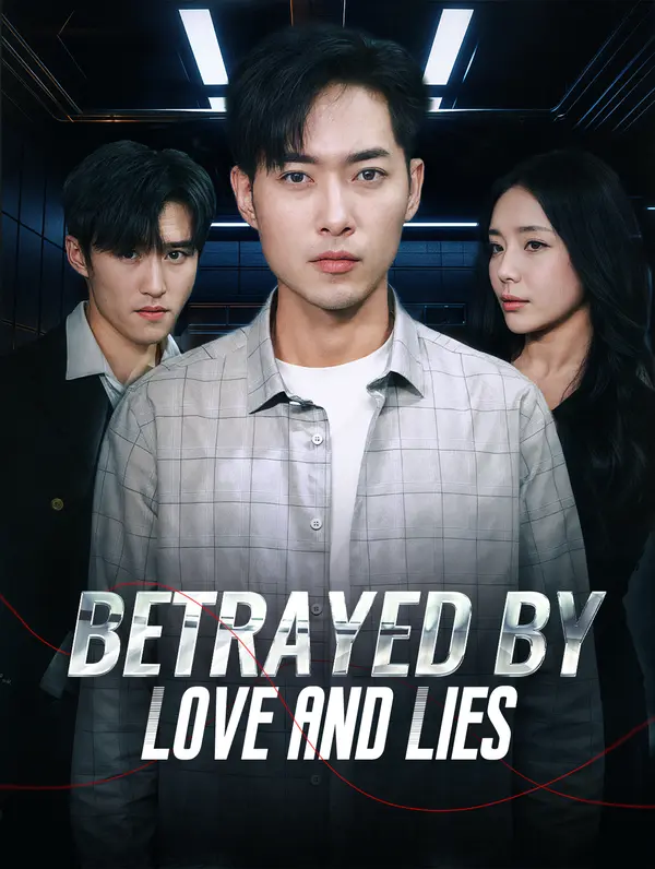 Betrayed by Love and Lies (2025)