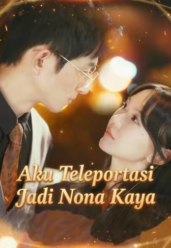 Aku Teleportasi Jadi Nona Kaya