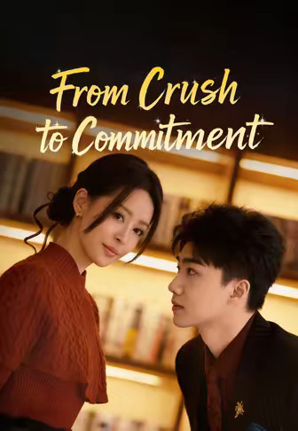 From Crush to Commitment