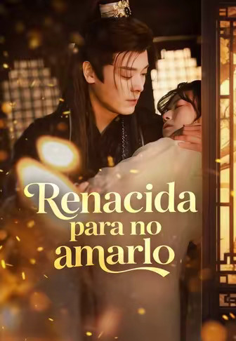 Renacida para no amarlo