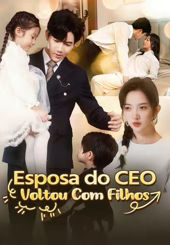 (Dublado)Esposa do CEO Voltou Com Filhos