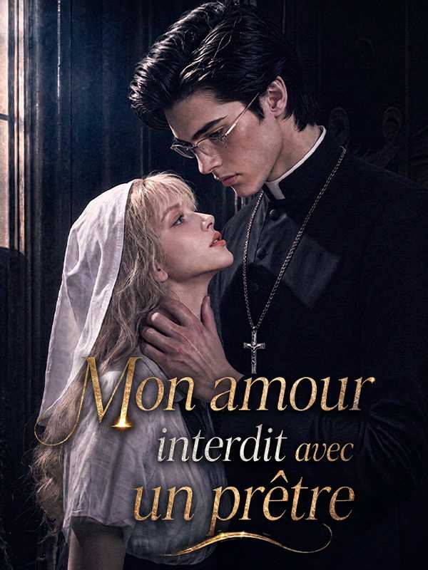 Mon amour interdit avec un prêtre