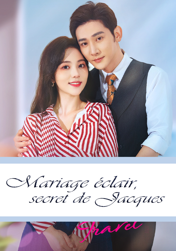 Mariage éclair, secret de Jacques