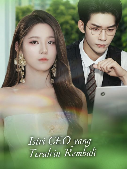 Istri CEO yang Terlahir Kembali