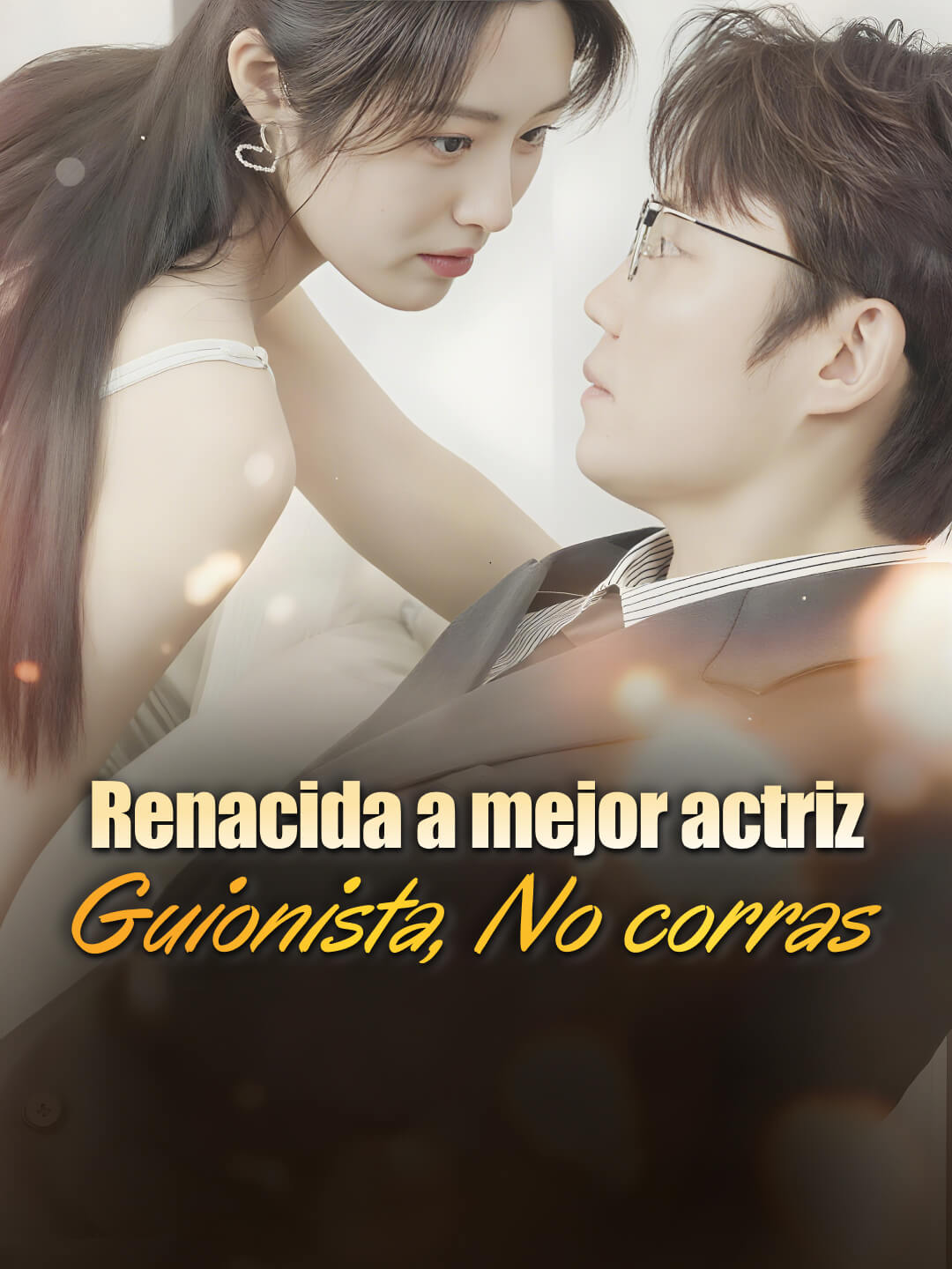 Renacida a mejor actriz: Guionista, No corras
