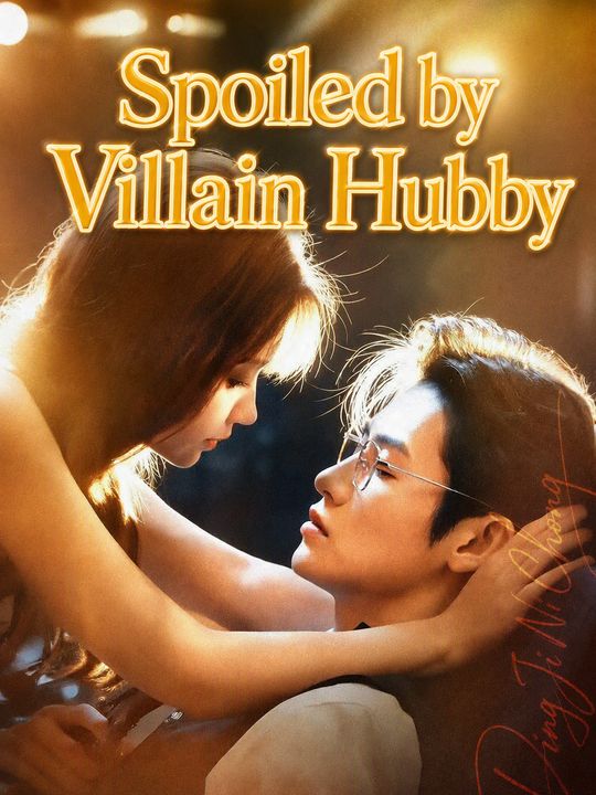 Spoiled by Villain Hubby