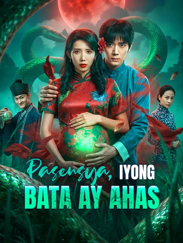 Pasensya, Iyong Bata ay Ahas(Dubbed)