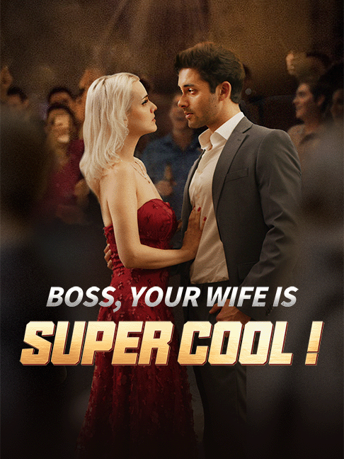 Boss, Your Wife Is Super Cool!