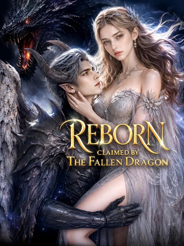 Reborn: Claimed by the Fallen Dragon