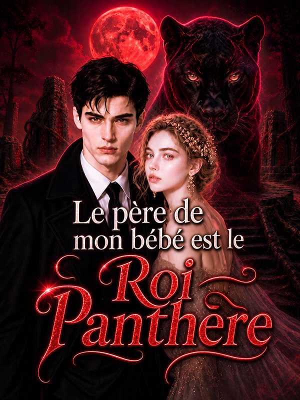 Le père de mon bébé est le Roi Panthère