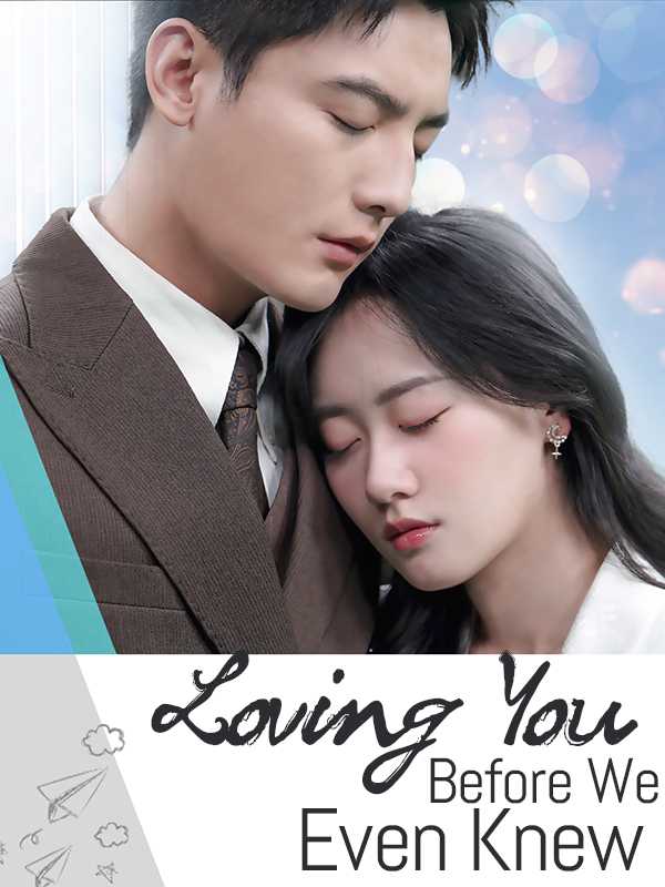 Loving You Before We Even Knew
