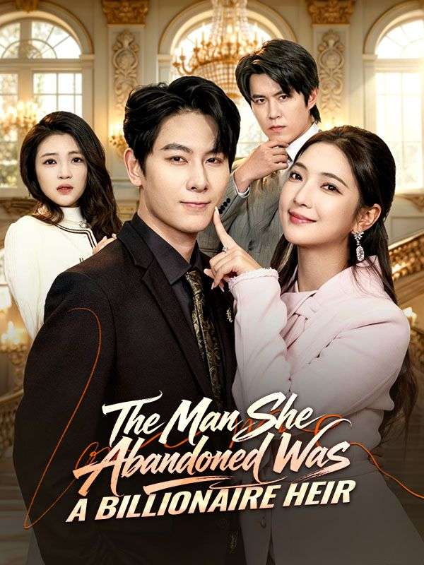 The Man She Abandoned Was a Billionaire Heir