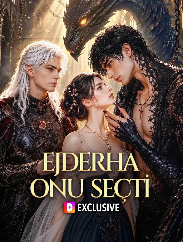 EJDERHA ONU SEÇTİ