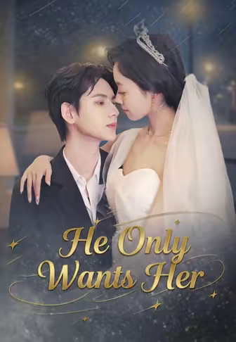He Only Wants Her