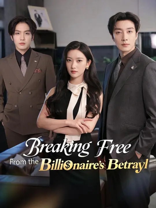 (Dubbed)Breaking Free from the Billionaire’s Betrayal