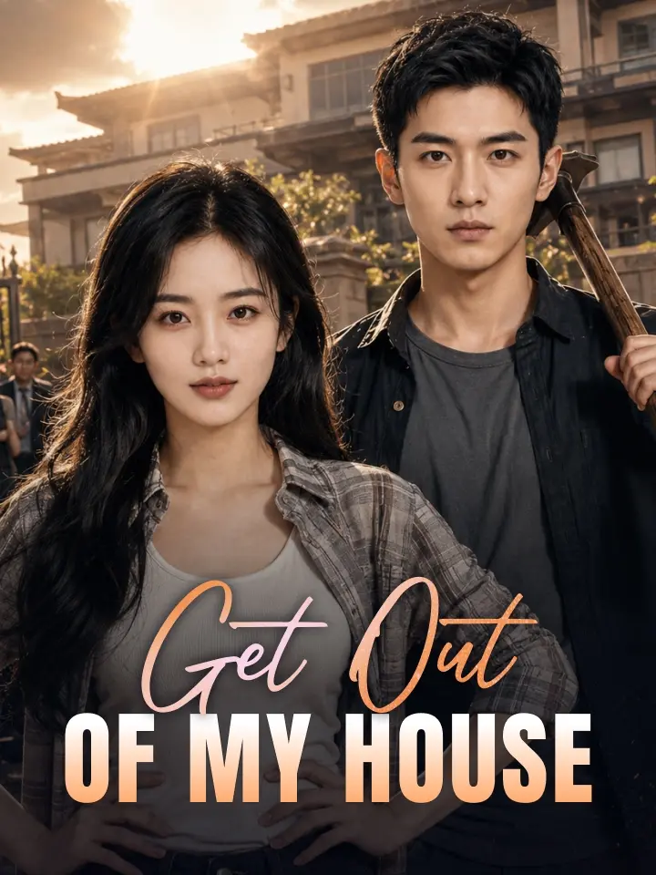 Get Out Of My House