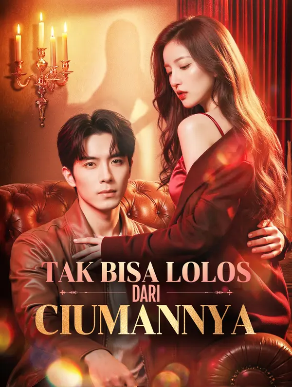 Tak Bisa Lolos dari Ciumannya