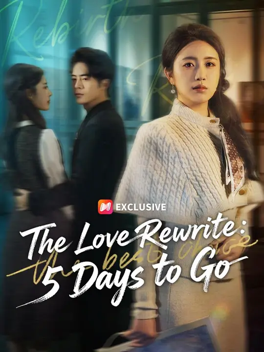 (Dubbed) The Love Rewrite: 5 Days to Go