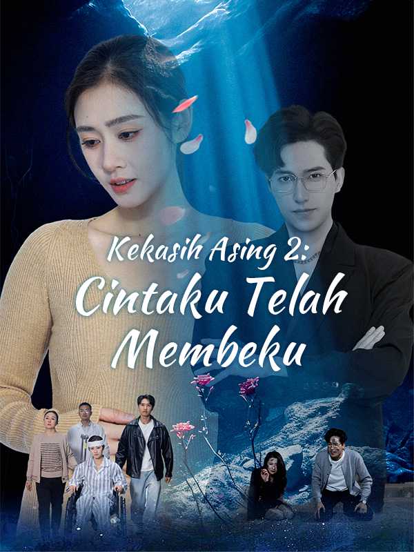 Kekasih Asing 2: Cintaku Telah Membeku