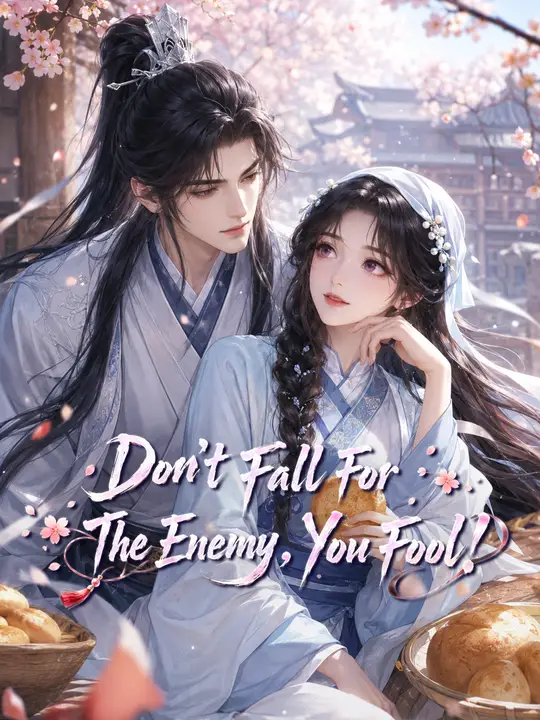 Don't Fall For The Enemy, You Fool!
