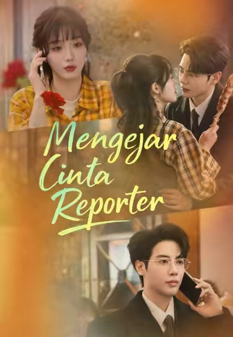 Mengejar Cinta Reporter