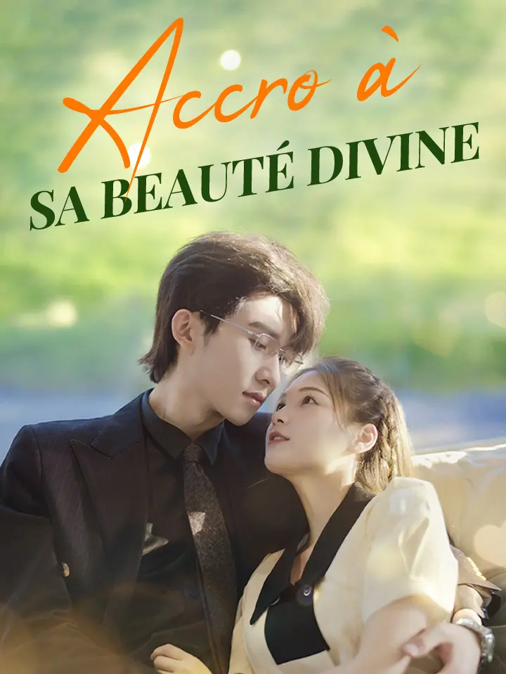 Accro à sa beauté divine