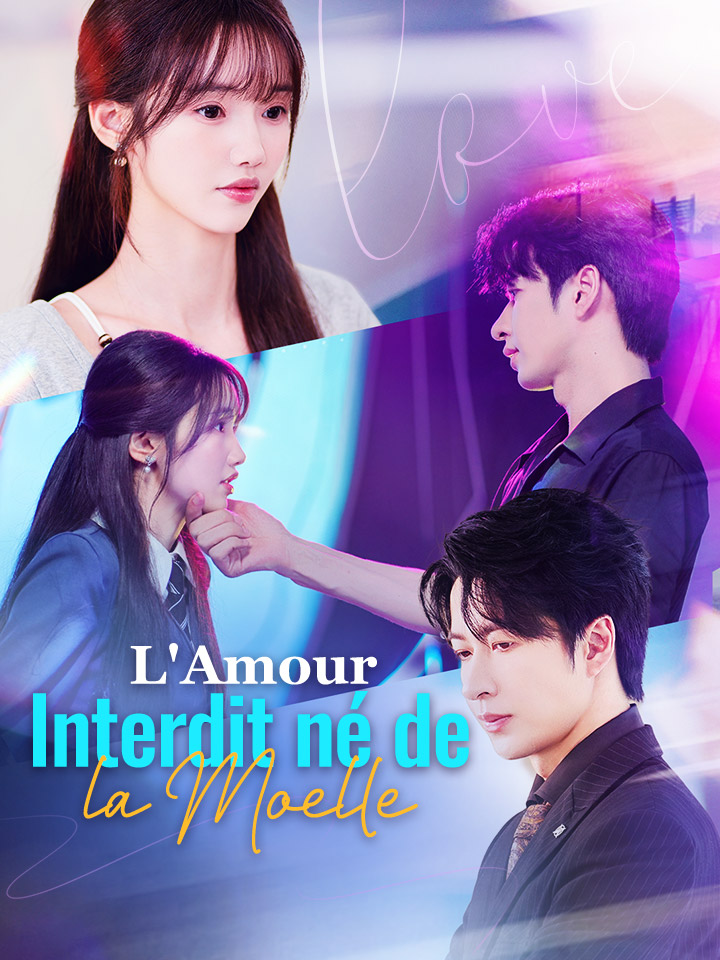 L'Amour Interdit né de la Moelle
