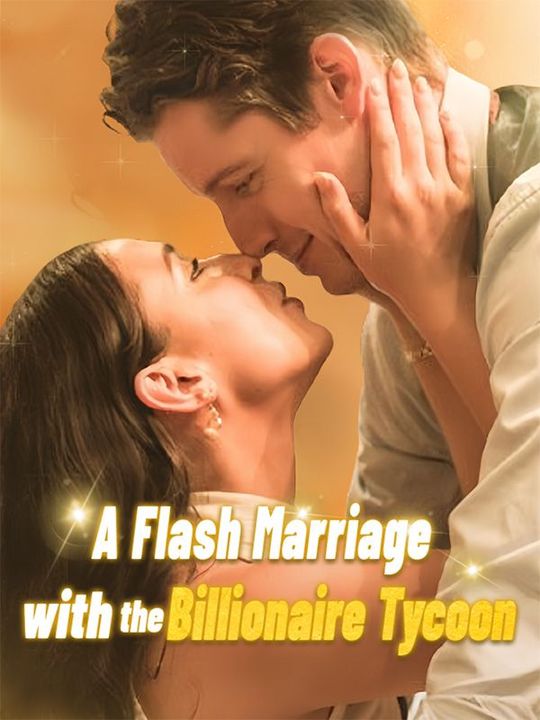 Flash Marriage with the Billionaire Tycoon