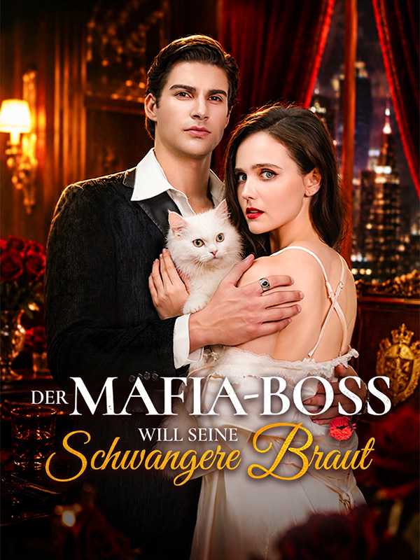 Der Mafia-Boss will seine schwangere Braut