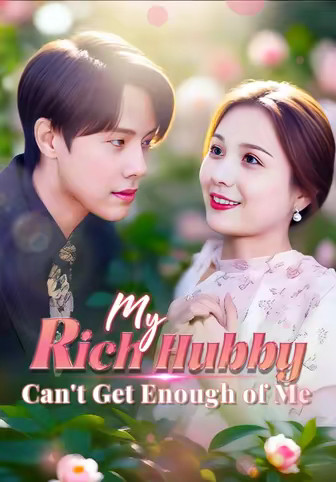 My Rich Hubby Can't Get Enough of Me