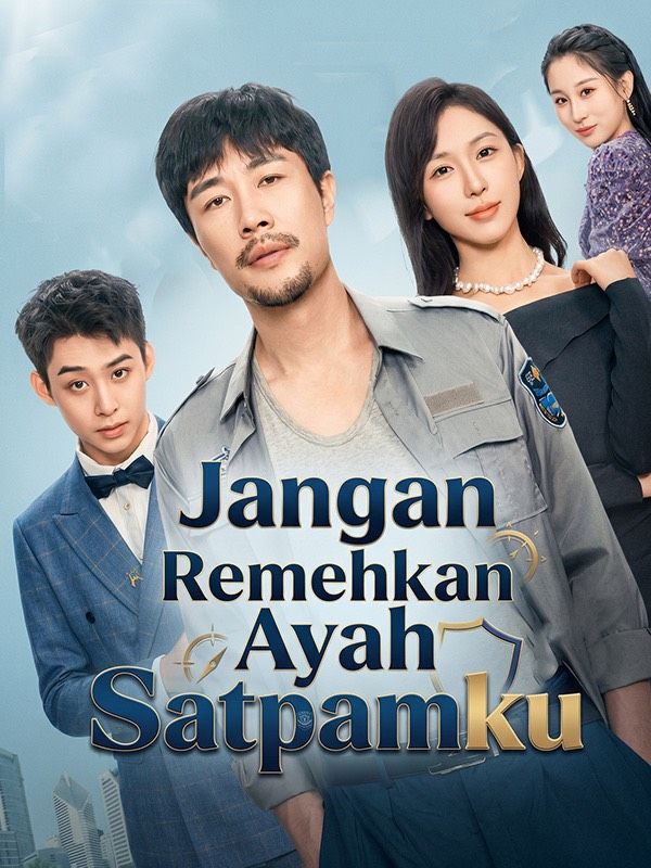 Jangan Remehkan Ayah Satpamku