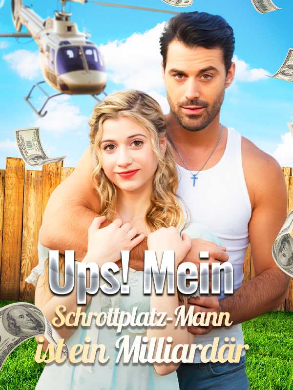 (Synchronisiert) Ups! Mein Schrottplatz-Mann ist ein Milliardär