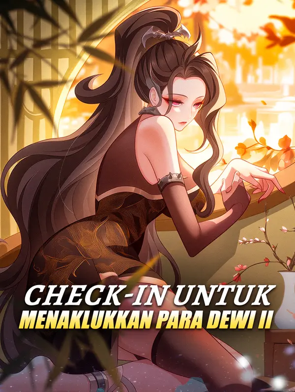 Check-in untuk Menaklukkan Para Dewi II