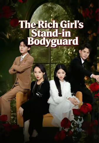 The Rich Girl's Stand-in Bodyguard